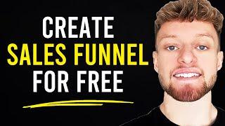 How To Create a Sales Funnel For Free (Step By Step For Beginners)