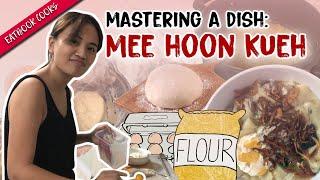 We Tried Cooking Mee Hoon Kueh! | Mastering a Dish | EP 2