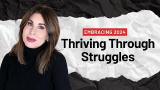 Thriving Through Struggles | Embracing Difficulties and Growth In 2024