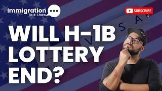 Will the H-1B Lottery End? | Future Changes & What to Expect! #h1blottery #h1bvisa #h1b2025