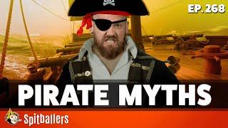 Pirate Myths & Things That Are Fragile - Episode 268 - Spitballers Comedy Show