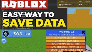 Saving Rebirths & Taps, Easy Save Roblox Datastore Tutorial