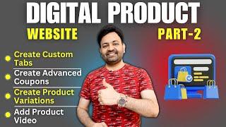 Digital Product Website | Create Coupons | Product Variations | Custom Tabs | Product Video [PART-2]