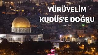 Yürüyelim Hep Beraber Kudüs'e Doğru Müziksiz Marş