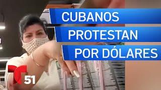 Cubanos protestan: ahora sólo pueden comprar con dólares