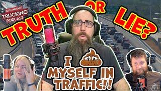 Did I Pp in L.A. Traffic in my Semi Truck?