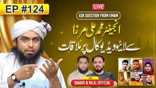 124-Episode : Ask Questions With Engineer Muhammad Ali Mirza on Live Video Call