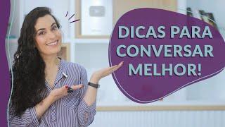 Sua conversa MUITO MAIS INTERESSANTE com essas 5 DICAS!