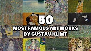 The 50 Most FAMOUS ARTWORKS by GUSTAV KLIMT (2025)