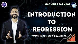 Lec-3: Introduction to Regression with Real Life Examples