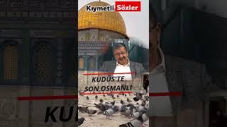 Kudüs'ü Bekleyen SON OSMANLI Öldü - Hayati İnanç