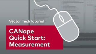 CANape Quick Start Guide (2/5) Getting Started With Measurements | #VectorTechTutorial