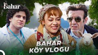 BAHAR KÖY VLOGU - Bahar