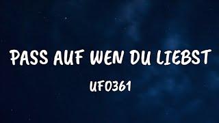 Ufo361 - Pass auf wen du Liebst (Lyrics)