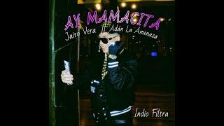 Jairo Vera  "Ay Mamacita" Prod. Adan La Amenaza. (VideoOficial) (IndioFiltra)