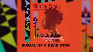 Shirley Davis & The Silverbacks - Burial Of a Dead Star (Official Audio)