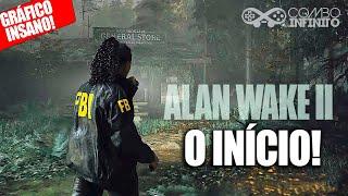 ALAN WAKE 2: O INÍCIO! Capítulo 1 - CONVITE | Gameplay em Português GeForce RTX 4080