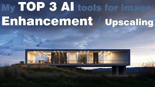 Top 3 AI platforms to instantly Enhance your ArchViz renders!