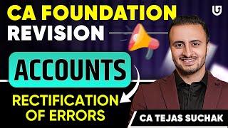 Rectification Of Errors | CA Foundation Accounting |  CA Foundation Jan 25 | CA Tejas Suchak