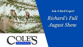 For The Birds With Richard Cole August 6th, 2023 Full Show