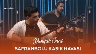 Yusufali Önal - Safranbolu Kaşık Havası (Cafer Nazlıbaş ile Yürek Sazı)