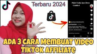 Cara Buat Video Tiktok Affiliate Terbaru Tahun 2024