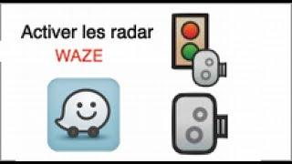 Réactiver les radars de waze après la mise à jour 3.7.8.0