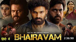 Bhairavam Full Movie Hindi Dubbed 2025 South Collection | Bellamkonda Srinivas New Movie | New Movie