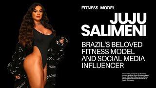 Juju Salimeni: Brazil's Beloved Fitness Model and Social Media Influencer