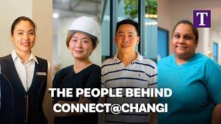 The People Behind Connect@Changi