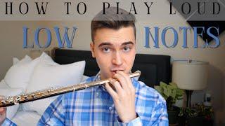 How To Play Low Notes Loudly On The Flute