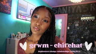 GRWM | chit-chat | dealing w Sophomore slump, going M.I.A + life update