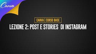 Creare post e stories per Instagram | Corso Base Canva | Lezione 2 |