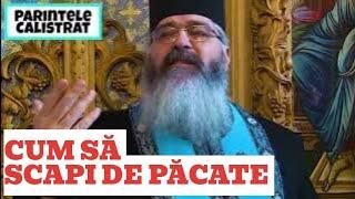 CUM SĂ SCAPI DE PĂCATE FĂRĂ A TE SPOVEDI - Parintele Calistrat