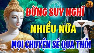 Đừng Suy Nghĩ Nhiều Nữa Thôi Kệ Mọi Chuyện Rồi Sẽ Ổn Thôi -  Hãy Chuyển Hoá Nỗi Buồn Thành Hạnh Phúc