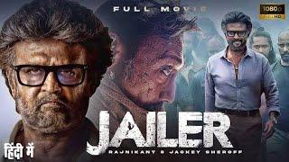 Jailer Full Movies Rajnikant Jacky Shroff Nayantara Megastar New Bollywood Movies 2023