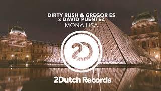 Dirty Rush & Gregor Es x David Puentez - Mona Lisa