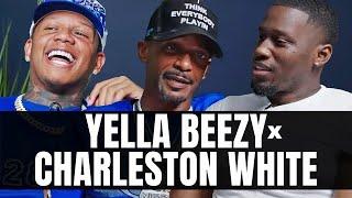 Charleston White & Yella Beezy collab for an EXPLOSIVE conversation! "IT GETS CRAZY!!!!"