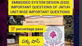 EMBEDDED SYSTEMS DESIGN(ESD) IMPORTANT QUESTIONS OF JNTUH#JNTUH#R18#ESD#IMPORTANT#UNIT-WISE