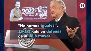 "No somos iguales", AMLO sale en defensa de su hijo mayor