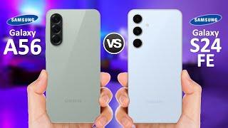 Samsung Galaxy A56 VS Samsung Galaxy S24 FE