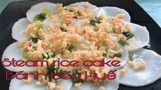 Bánh bèo Huế ( How to make Vietnamese Steam Rice Cakes)