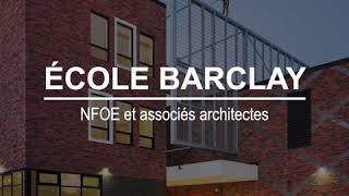 MONTREAL 100 // École Barclay par NFOE et associés architectes