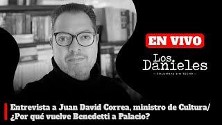 Entrevista a Juan David Correa, ministro de Cultura | ¿Por qué vuelve Benedetti a Palacio?