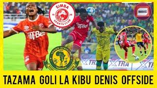 TAZAMA GOLI LA KIBU DENIS LILIVYOJATALIWA /NI OFFSIDE SIMBA VS YANGA (KARIAKOO DERBY) KIBU AWAKA