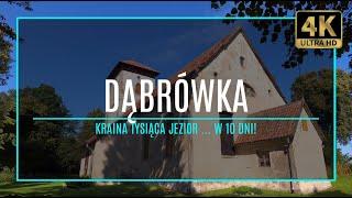 MAZURY [4K] – DĄBRÓWKA – Kraina Tysiąca Jezior w 10 dni! (#51 zabytki i atrakcje Mazur)