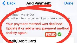 your payment method was declined. update it or add a new payment method and try again Fix 2024