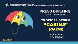 Press Briefing: Tropical Storm #CarinaPH {GAEMI} - 05:00 PM Update July 21, 2024 - Sunday