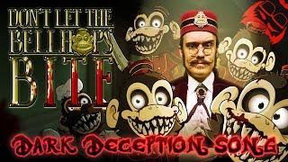 DON'T LET THE BELLHOPS BITE | Dark Deception Song!