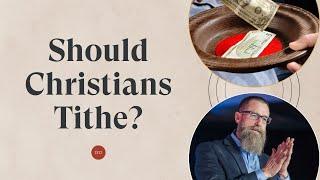 Should Christians Tithe?